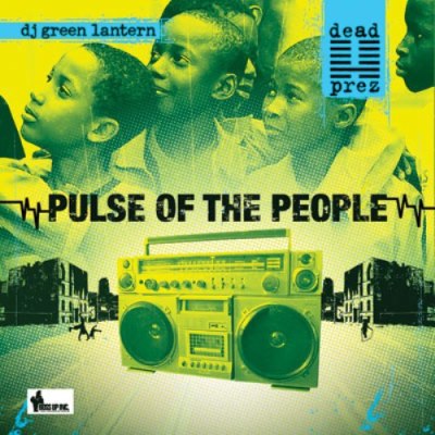 Dead Prez DJ Green Lantern 2009 Turn Off The Radio Vol. 3 Pulse Of The People