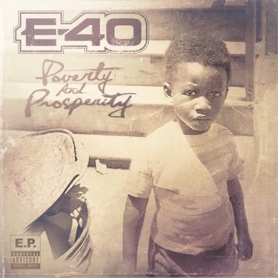 E-40 – Poverty And Prosperity EP (2015) [WEB] [FLAC] [Heavy On The Grind]