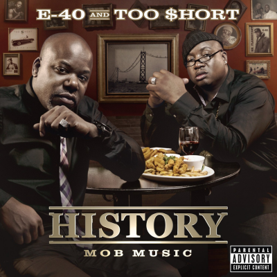 E-40 & Too Short - History: Mob Music (2012) [CD] [FLAC] [Heavy On The Grind]