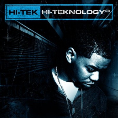Hi-Tek – Hi-Teknology 3: Underground (2007) [CD] [FLAC] [ Babygrande]
