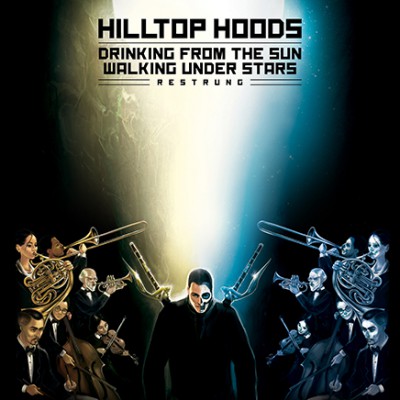 Hilltop Hoods – Drinking From The Sun, Walking Under Stars Restrung (2016) [FLAC+320] [Golden Era]