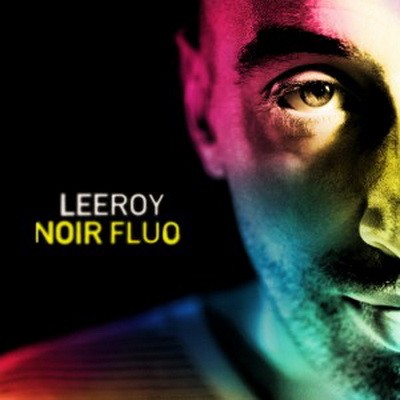 Leeroy - Noir Fluo (2016) [CD] [WAV] [Jive]