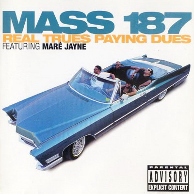 Mass 187 - Real Trues Paying Dues (1995) [CD] [FLAC] [Short Stop]