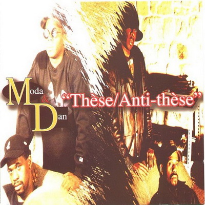 Moda & Dan - These, Anti-These (1996) [CD] [WAV] [Neg De La Peg]