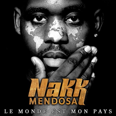 Nakk - Le Monde Est Mon Pays (Edition Collector, 2CD) (2011) [CD] [FLAC] [CasaOne]