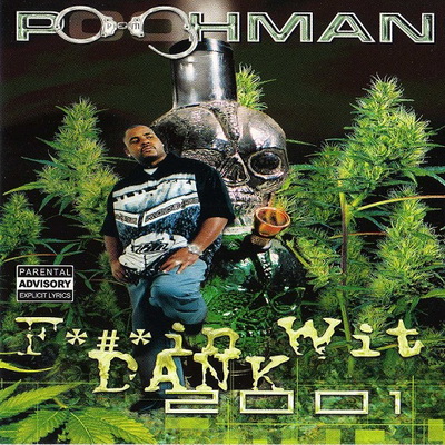 Pooh Man 2001 Fuckin Wit Dank 2001