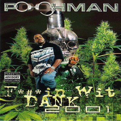 Pooh-Man - Fuckin Wit' Dank 2001 (2001) [CD] [FLAC] [Killa Kali Records]