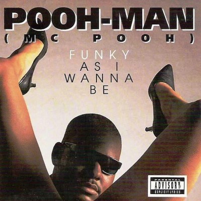 Pooh-Man - Funky As I Wanna Be (1992) [CD] [FLAC] [Jive]