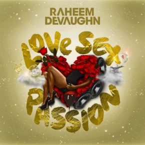 Raheem DeVaughn Love Sex Passion 2015