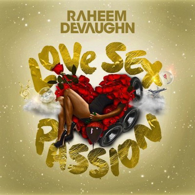 Raheem DeVaughn Love Sex Passion 2015