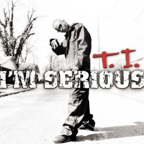 T.I. 2001 I’m Serious