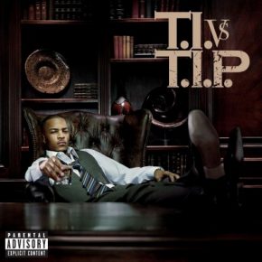 T.I. - T.I. vs T.I.P. (2007) [CD] [FLAC] [Grand Hustle]