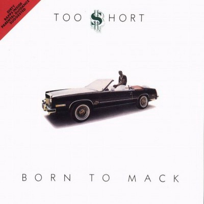 Too Short - Born To Mack (1987) [CD] [FLAC] [Dangerous Music]