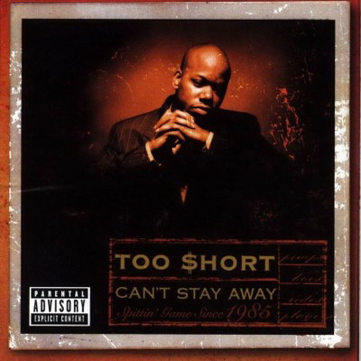 Too Short - Can't Stay Away (1999) [CD] [FLAC] [Jive]
