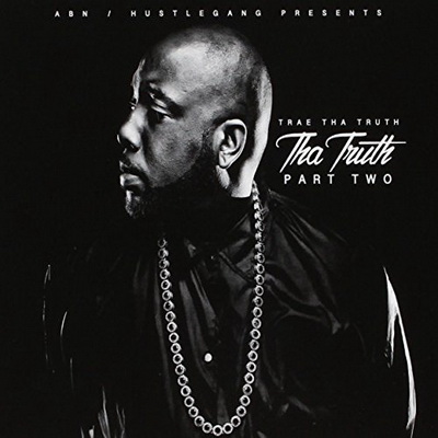 Trae tha Truth - Tha Truth Part Two (2016) [CD] [FLAC] [ABN]