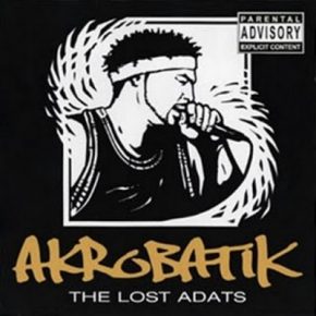 Akrobatik - The Lost ADATs (2004) [FLAC] [Detonator]