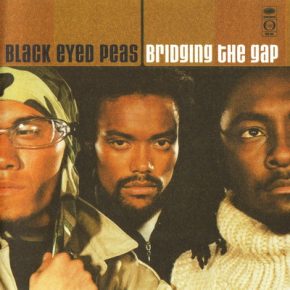 Black Eyed Peas 2000 Bridging The Gap