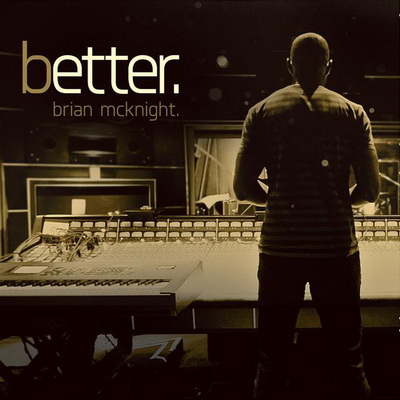 Brian McKnight Better 2016