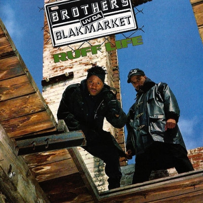 Brothers Uv Da Blakmarket ‎- Ruff Life (1992) [CD] [FLAC] [Select Records]