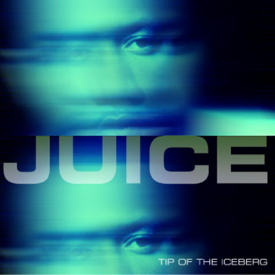 J.U.I.C.E. – Tip Of The Iceberg (2003) [FLAC] [Molemen]