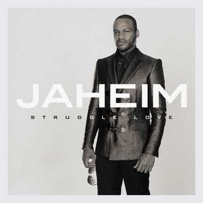 Jaheim – Struggle Love 2016