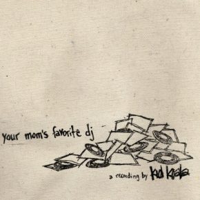 Kid Koala – 2006 – Your Mom’s Favorite DJ