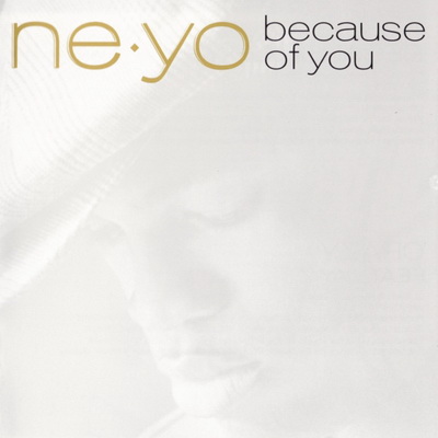 Ne-Yo - Because Of You (UK Version) (2007) [CD] [FLAC] [Def Jam]