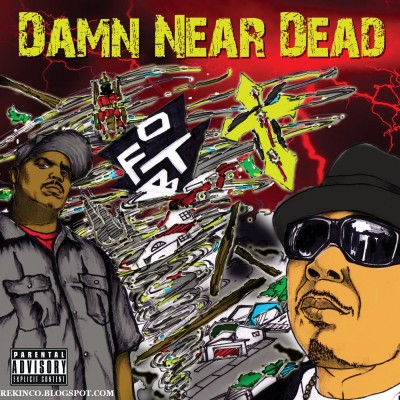 O.F.T.B. - Damn Near Dead (2011) [CD] [FLAC] [WIDEawake]
