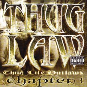 Outlawz & Thug Life – Thug Law Chapter 1 (2001) [CD] [FLAC] [RideOnUm Entertainment]