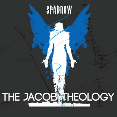 Sparrow The Movement - The Jacob Theology (Book 1) (2015) [FLAC] [Jamdan]
