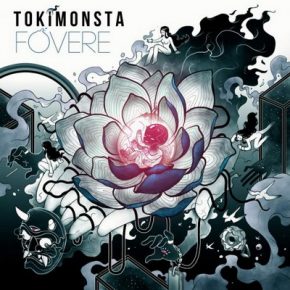 TOKiMONSTA – Fovere 2016 EP