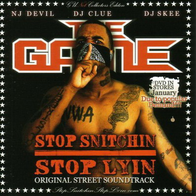 The Game – Stop Snitchin’, Stop Lyin’ (2006) [CD] [FLAC] [BWS]