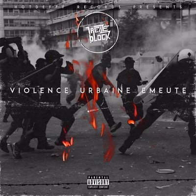 Treize Block - Violence Urbaine Emeute (2016) [CD] [FLAC] [Hotdefff]