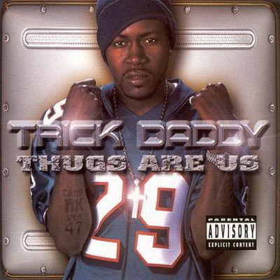 Trick Daddy 2001 Thugs Are Us