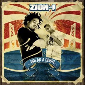 Zion I – Break A Dawn 2006