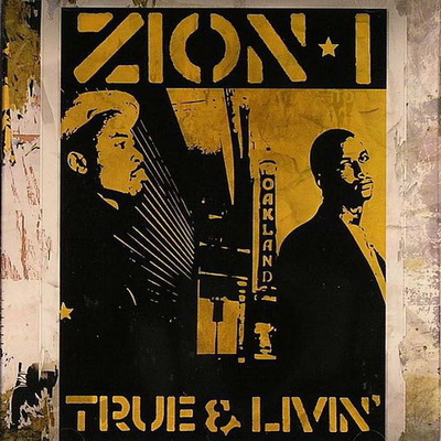 Zion I – True & Livin’ (2005) [FLAC] [Live Up]