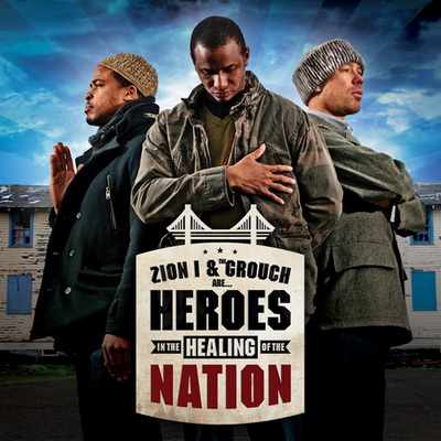 Zion I The Grouch Heroes In The Healing Of The Nation 2011