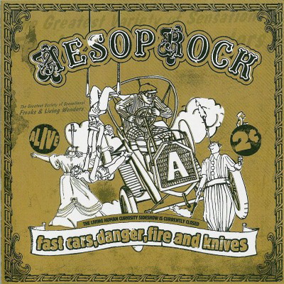 Aesop Rock - Fast Cars, Danger, Fire and Knives (2005) [FLAC] [Definitive Jux]
