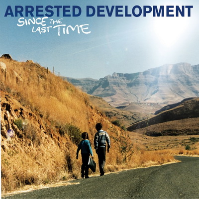 Arrested Development - Since The Last Time (2006) [CD] [FLAC] [Edel]
