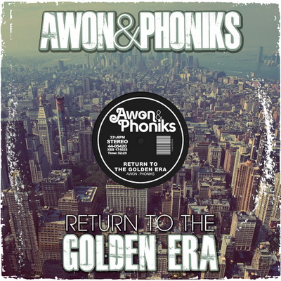 Awon & Phoniks - Return to the Golden Era (2013) [WEB] [FLAC] [Sergent]