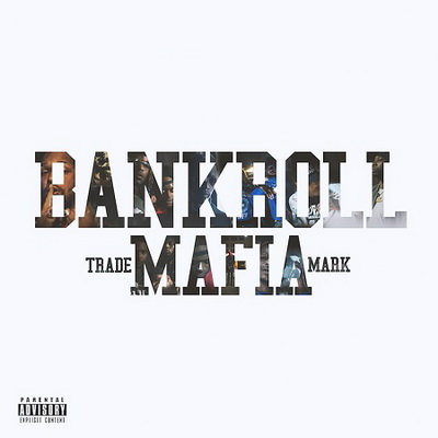 Bankroll Mafia - Bankroll Mafia (2016) [WEB] [FLAC] [EMPIRE]
