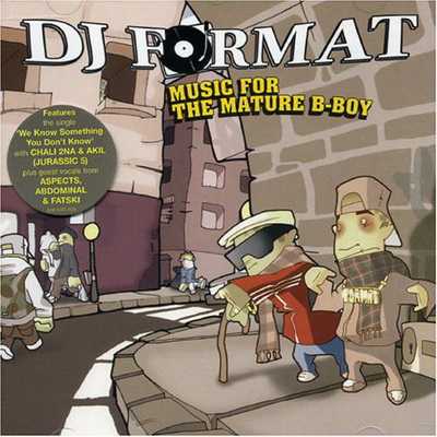 DJ Format – Music For The Mature B-Boy (2003) [CD] [FLAC] [Genuine]