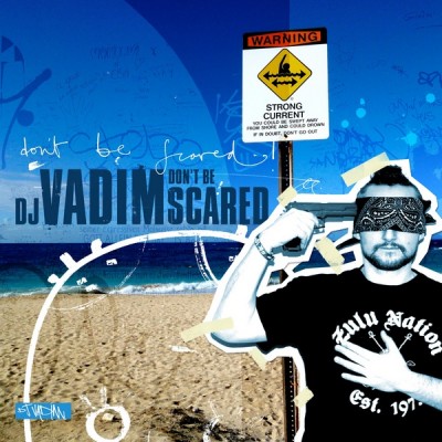 DJ Vadim - Don't Be Scared (2012) [CD] [FLAC] [BBE]