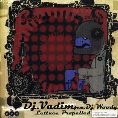 DJ Vadim DJ Woody 2005 Lettuce Propelled Rockets