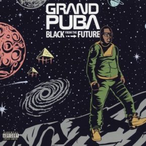 Grand Puba Black From The Future 2016