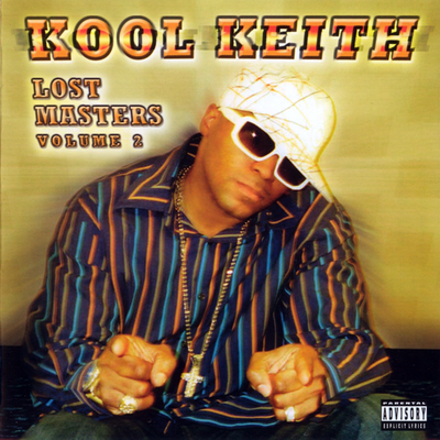 Kool Keith 2005 Lost Masters Volume 2