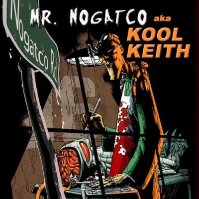 Mr. Nogatco aka Kool Keith 2006 Nogatco Rd.