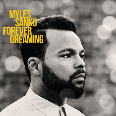Myles Sanko - Forever Dreaming (2014) [WEB] [FLAC] [Legere Recordings]
