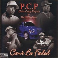 PCP Peter Camp Playaz The Hilltop Boyz Cant Be Faded 2000