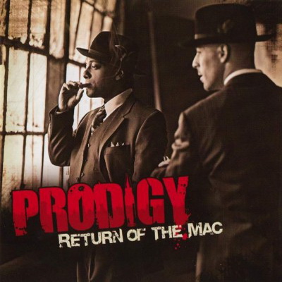 Prodigy - Return Of The Mac (2007) [CD] [FLAC] [Koch]